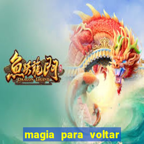 magia para voltar no tempo